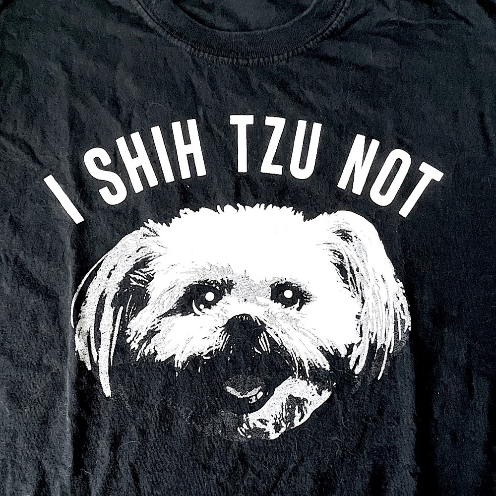 I Shih Tzu Not Graphic T Shirt